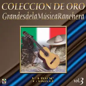 Colección De Oro: Grandes De La Música Ranchera, Vol. 3