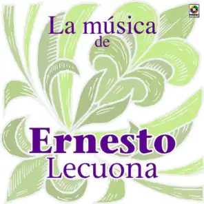 La Música De Ernesto Lecuona