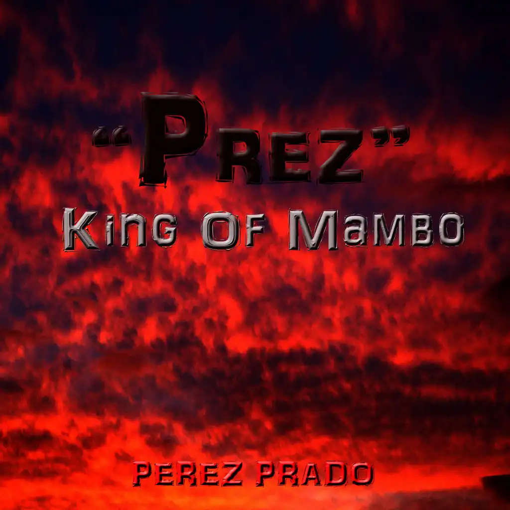 "Prez" King of Mambo