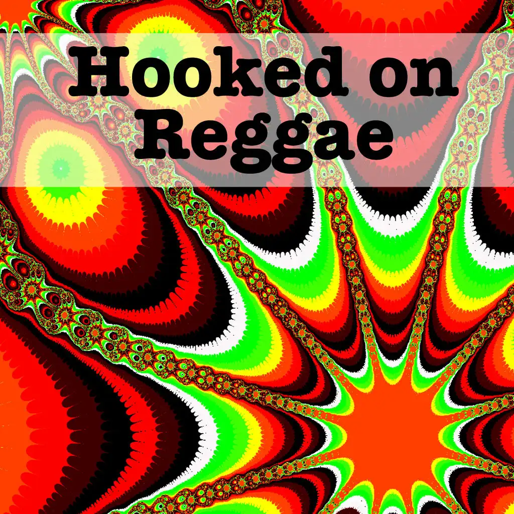 Hooked On Reggae
