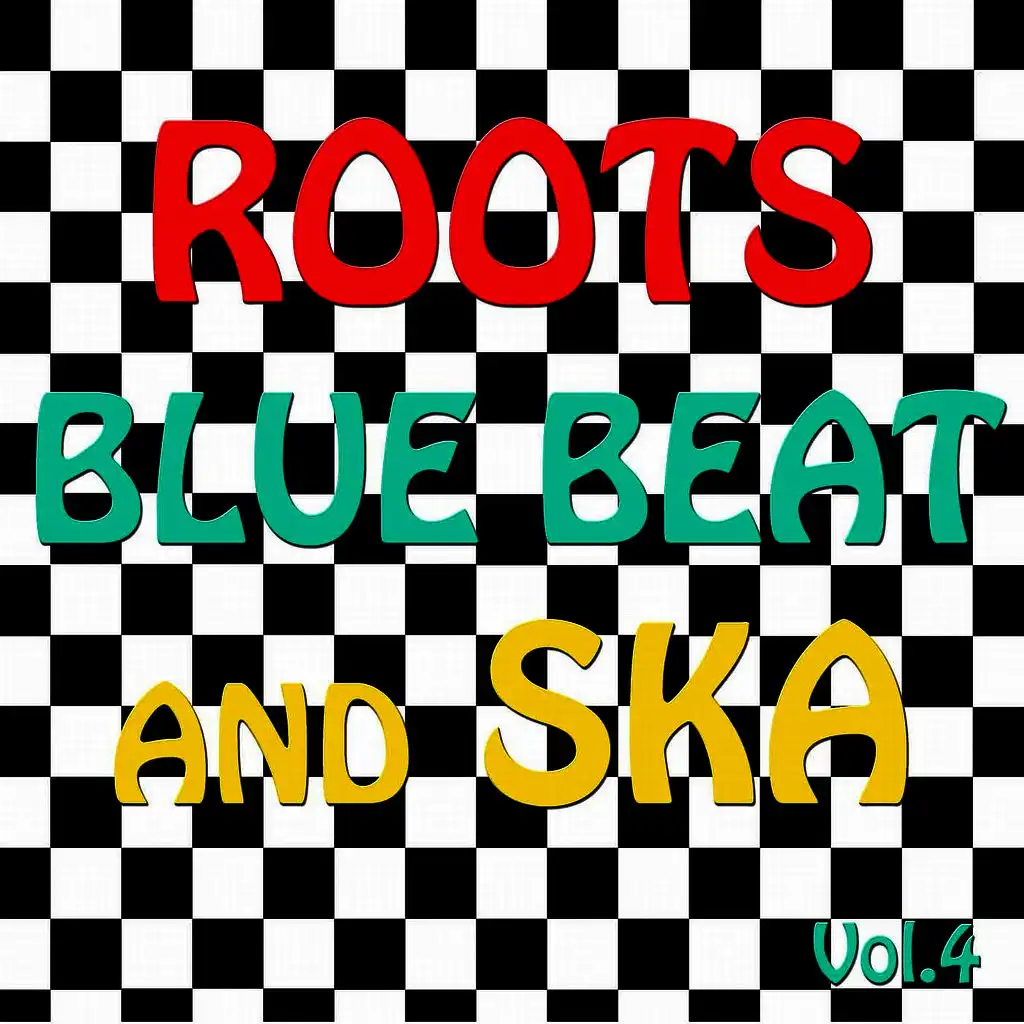 Roots, Blue Beat and Ska, Vol. 4