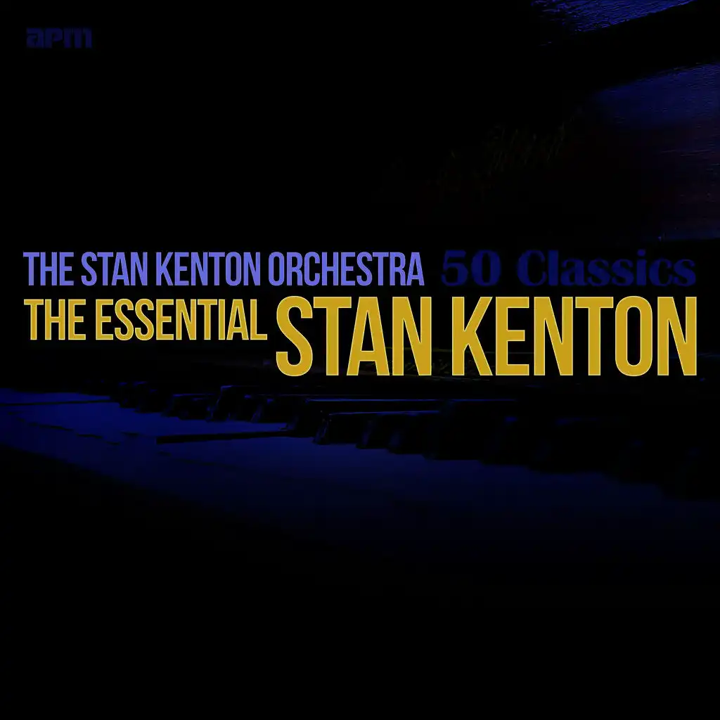 The Essential Stan Kenton - 50 Classics