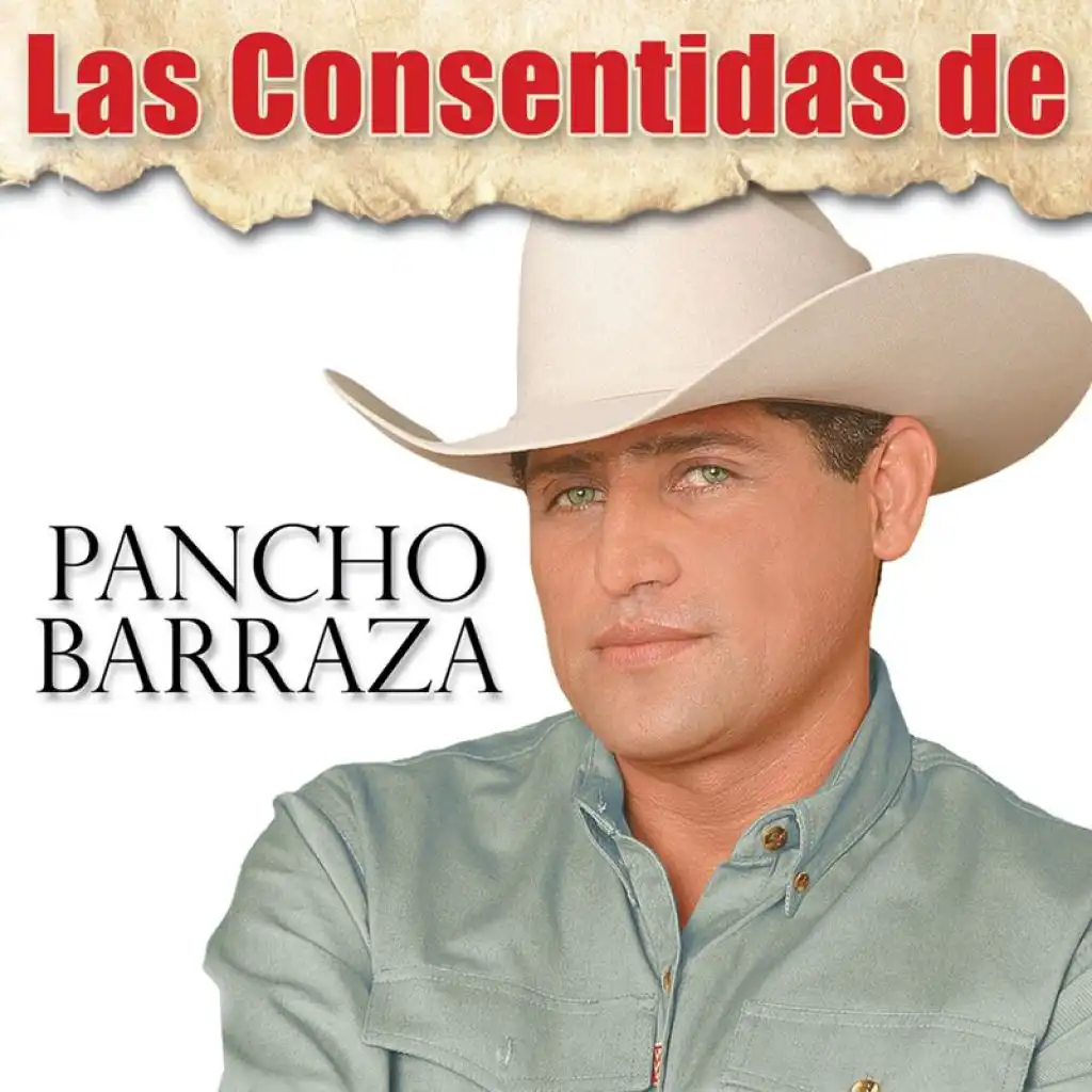 Las Consentidas De Pancho Barraza