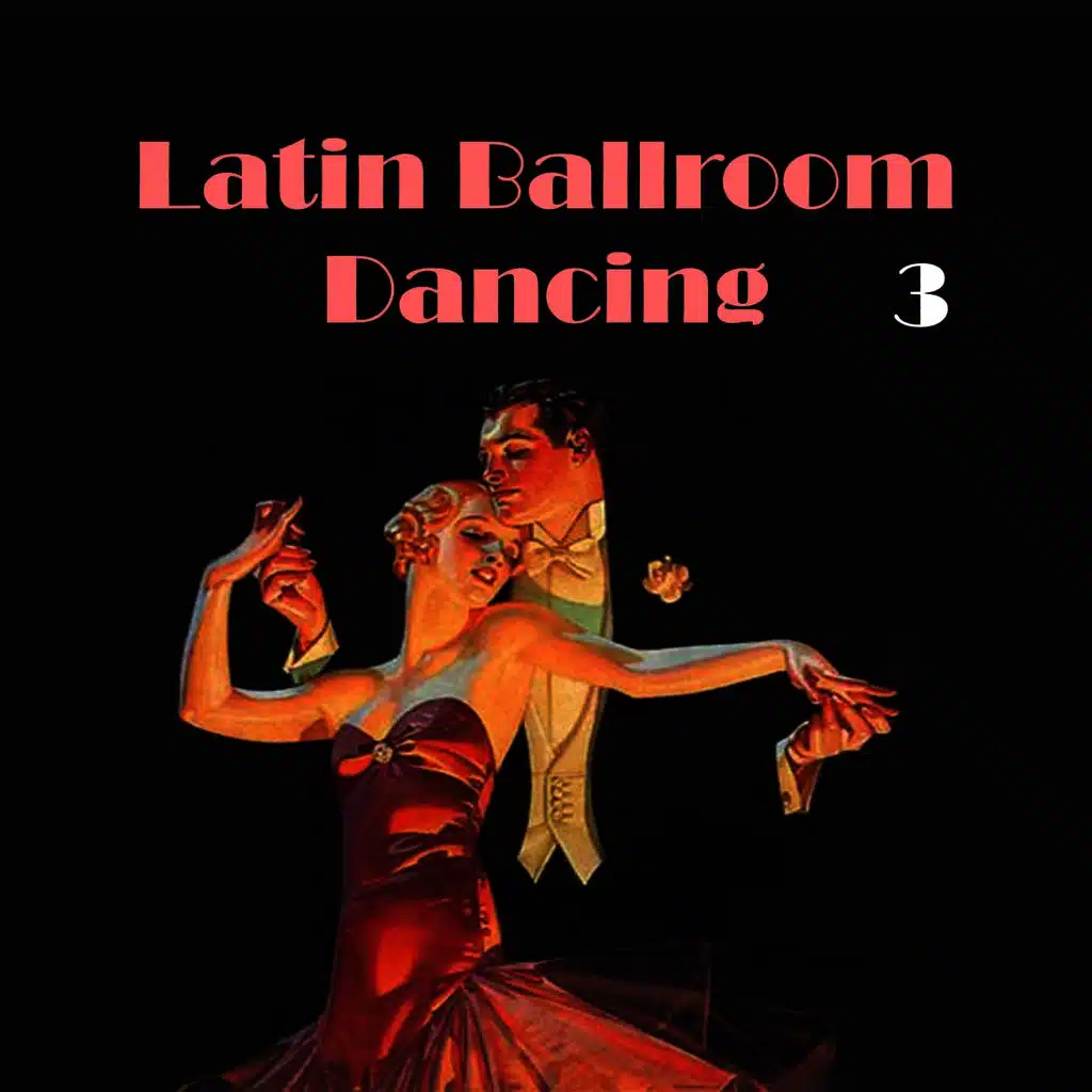 Latin Ballroom Dancing, Vol. 3