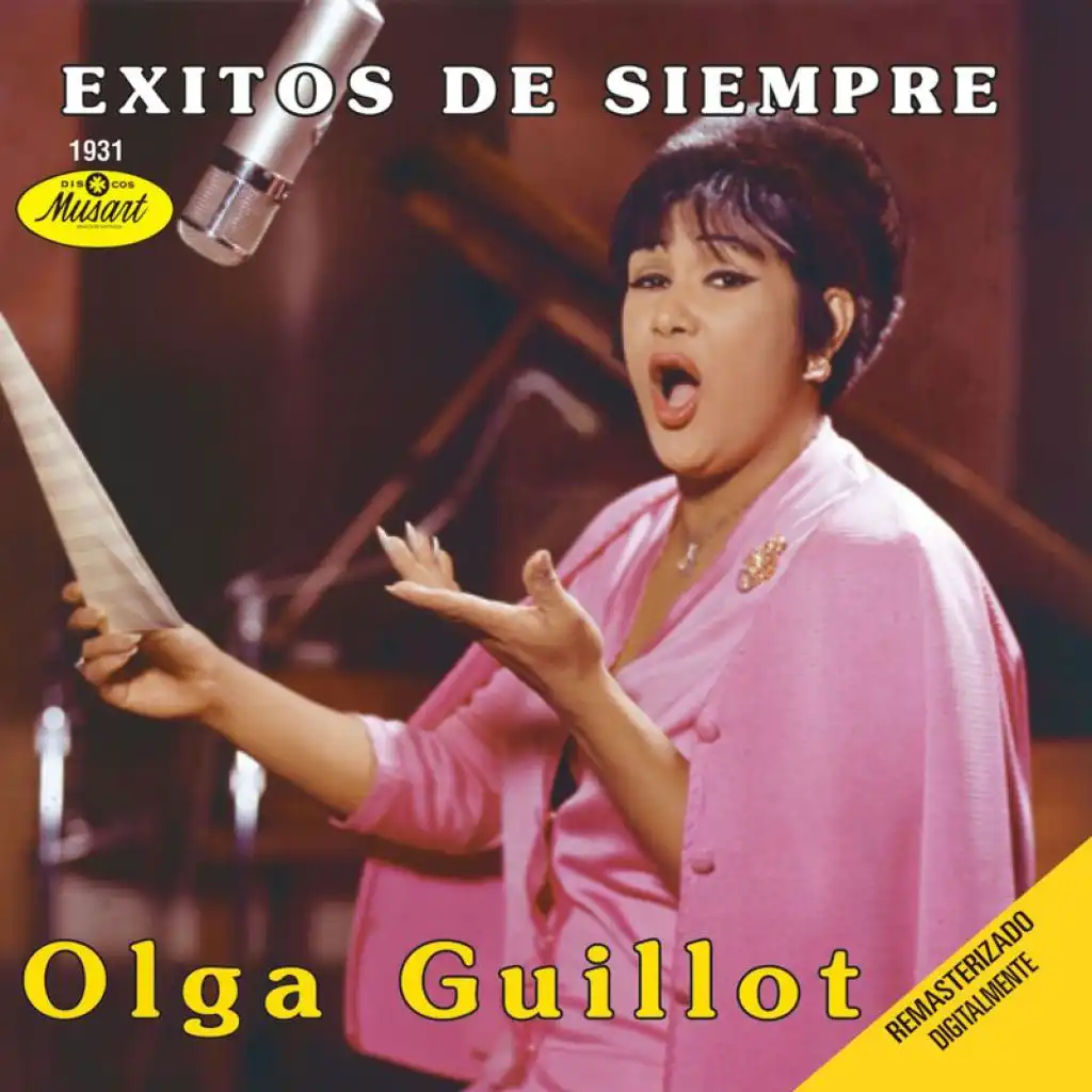 Exitos De Siempre: Olga Guillot (Remasterizado Digitalmente (Digital Remaster))