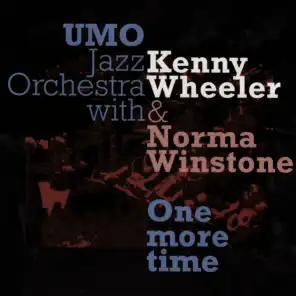 The One More Time Suite Part 1 (ft. Norma Winstone  )