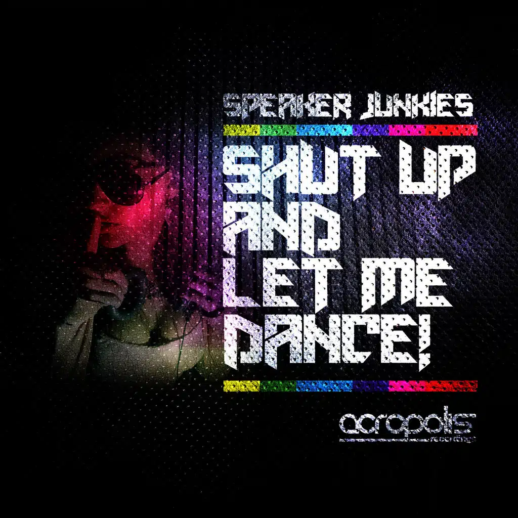 Shut Up and Let Me Dance
