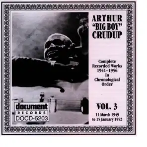 Arthur "Big Boy" Crudup Vol. 3 1949-1952