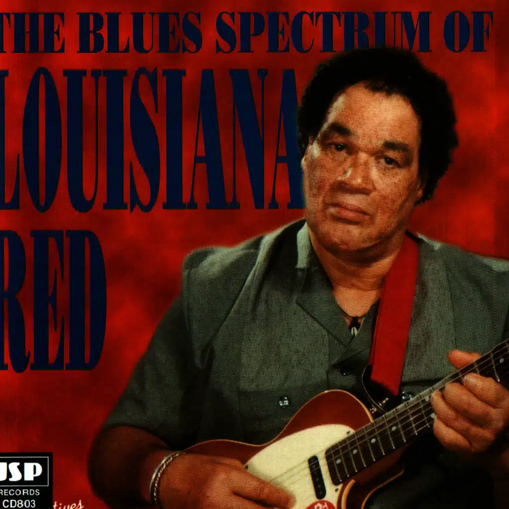 The Blues Spectrum Of Louisiana Red