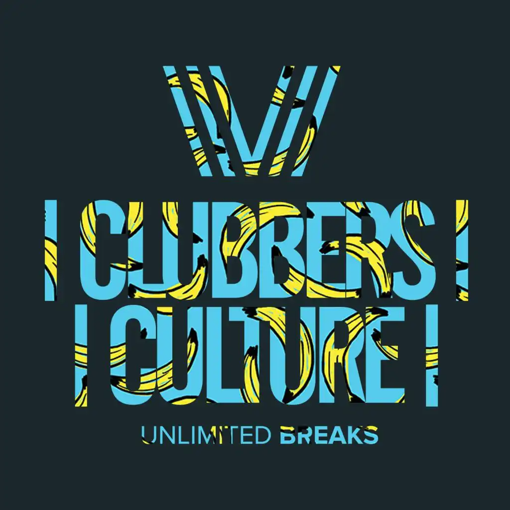 Clubbers Culture: Unlimited Breaks