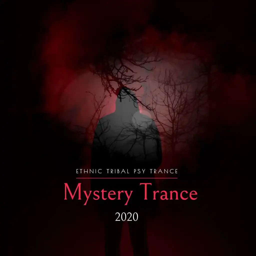Mystery Trance 2020 - Ethnic Tribal Psy Trance