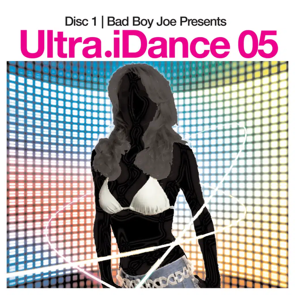 Ultra iDance 05 (Disc 1): Mixed by Bad Boy Joe