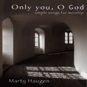 Only You, O God: Simple Songs for Worship