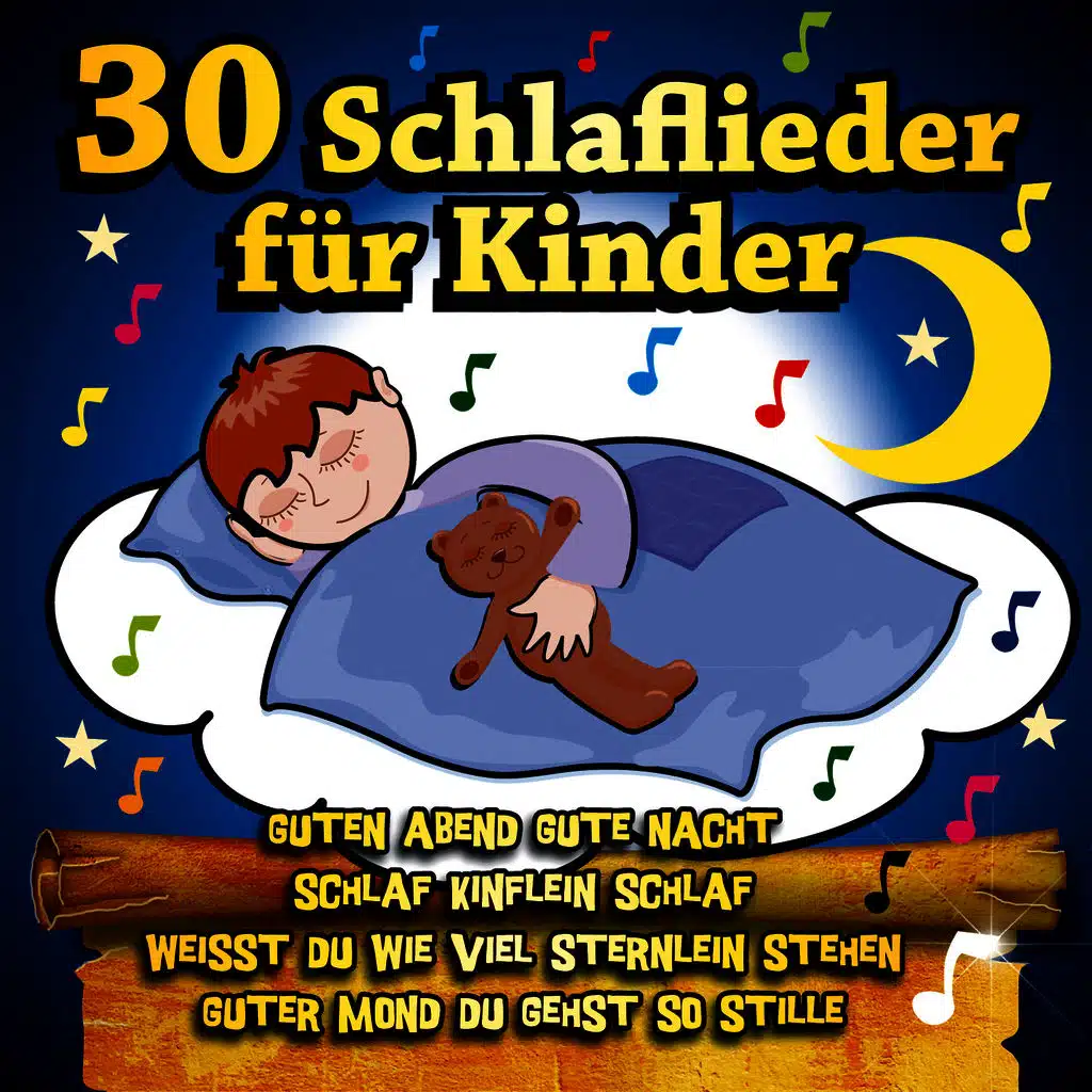 30 Schlaflieder für Kinder - Guten Abend gute Nacht, Weisst Du wieviel Sternlein stehen ?, Schlaf Kindlein schlaf, Wer hat die schönsten Schäfchen ?