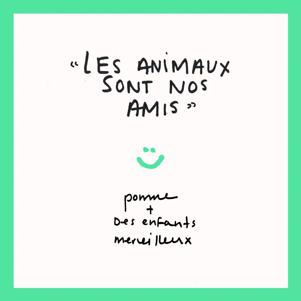 Les Animaux Sont Nos Amis (feat. Des enfants merveilleux)