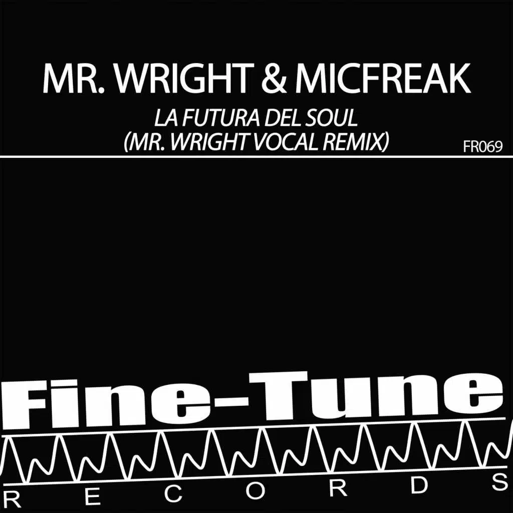 Mr. Wright, Micfreak