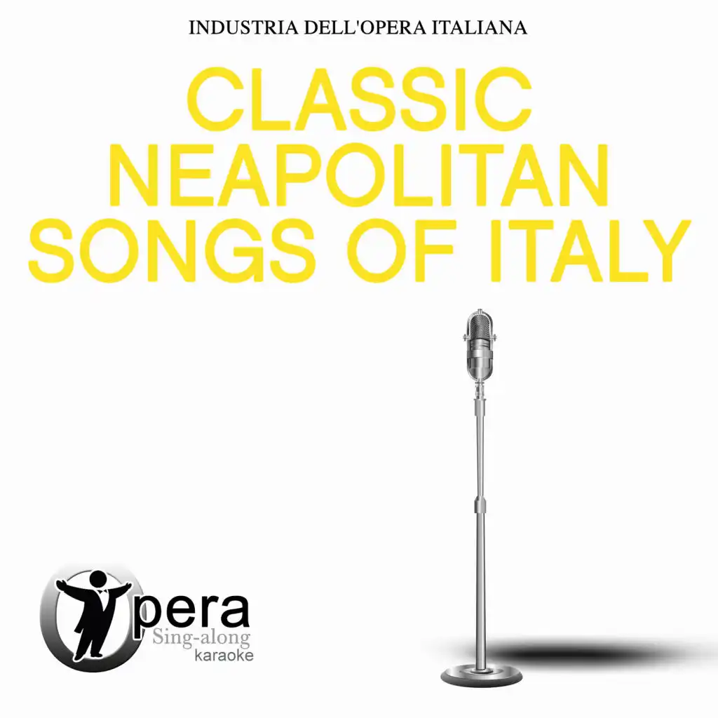 Opera Sing-Along Karaoke: Classic Neapolitan Songs of Italy