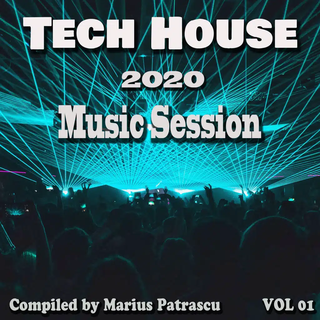 Tech House Session Music 2020, Vol. 01