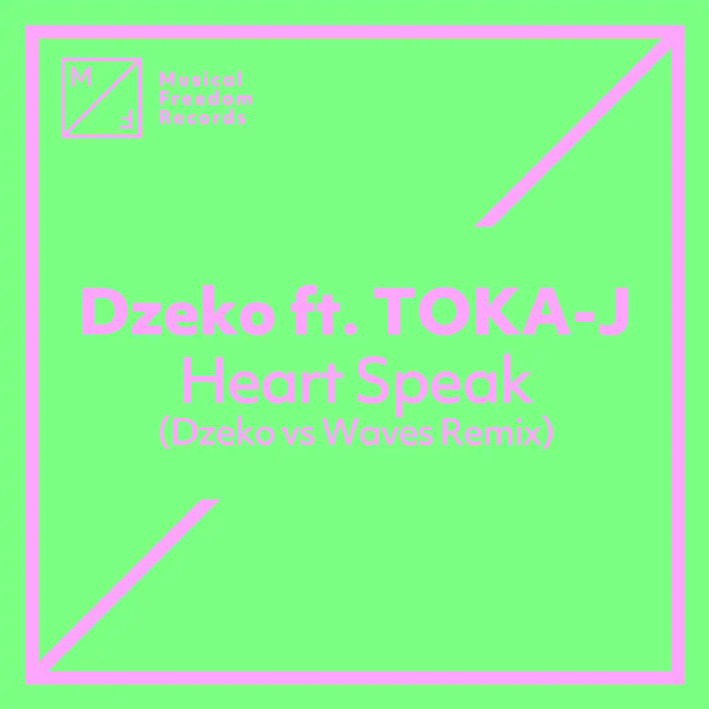 Heart Speak (feat. TOKA-J) [Dzeko vs. Waves Remix]