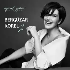 Aykut Gürel Presents Bergüzar Korel, Vol. 2