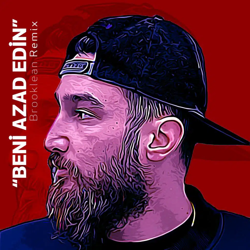 Beni Azad Edin (Brooklean Remix)