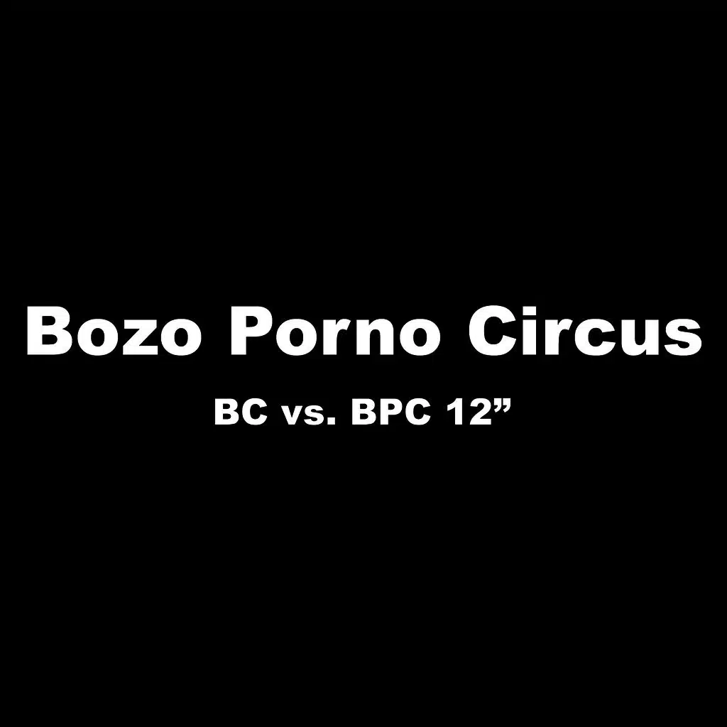 BC vs. BPC 12"
