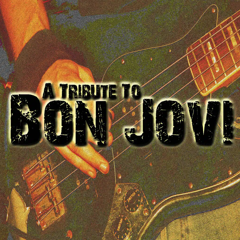 Livin' On A Prayer - (Tribute to Bon Jovi)