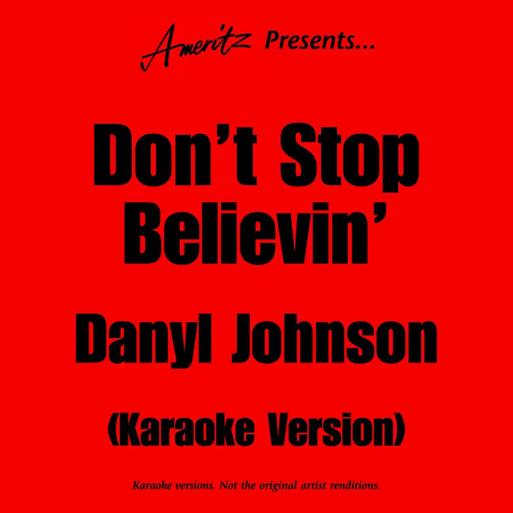 Don't Stop Believin' (In The Style Of Danyl Johnson)