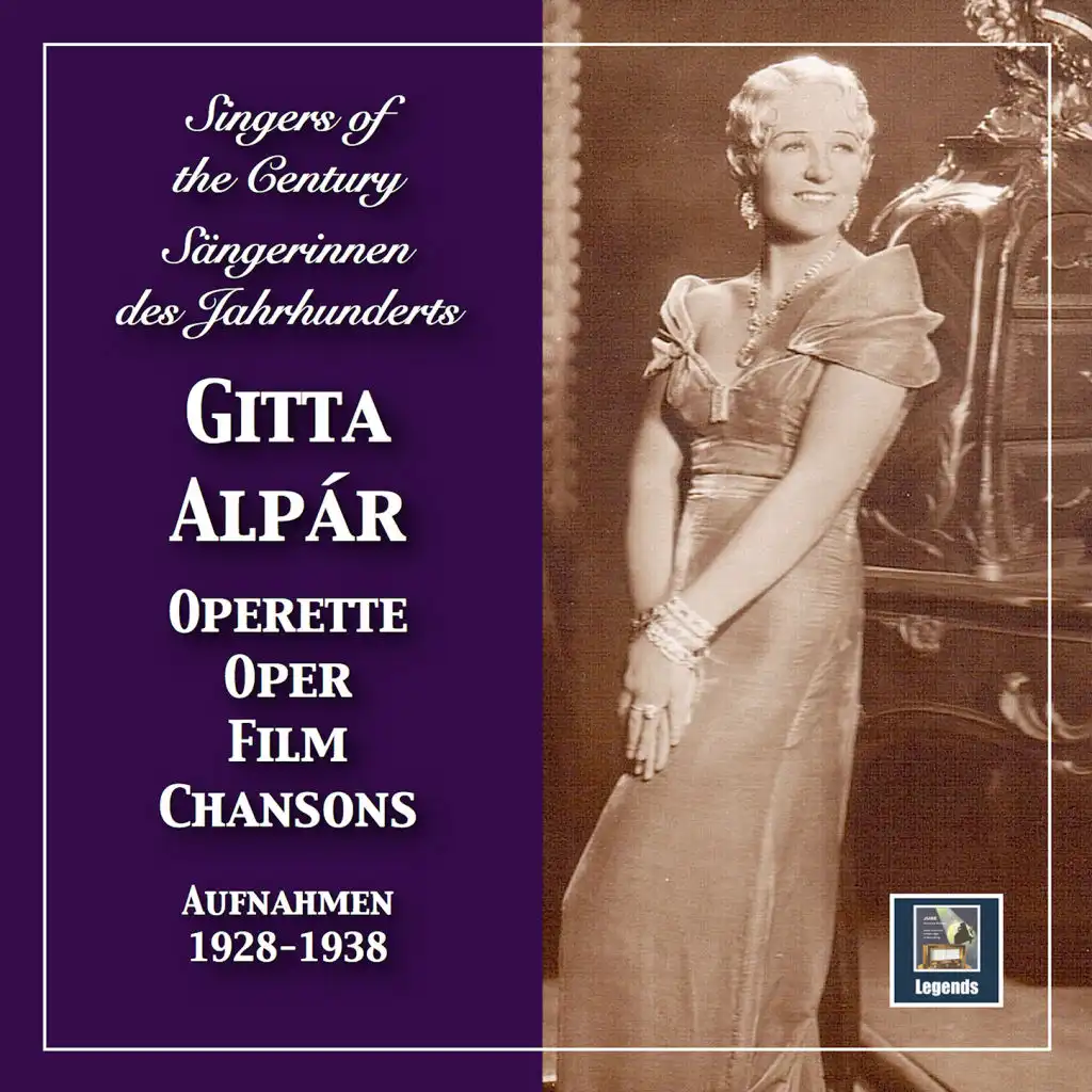 Singers of the Century: Gitta Alpár in Operetta, Film & Opera