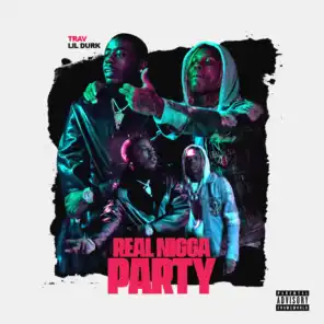 Real Nigga Party (feat. Lil Durk)