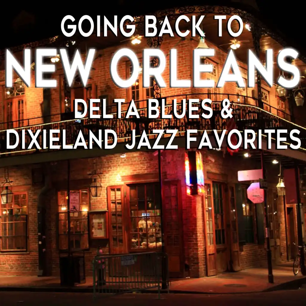 Going Back to New Orleans: Delta Blues & Dixieland Jazz Favorites