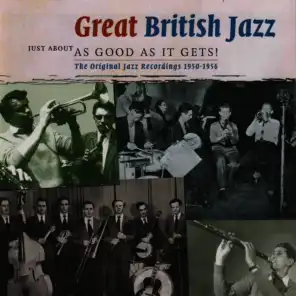 Great British Jazz - Just About As Good As It Gets!