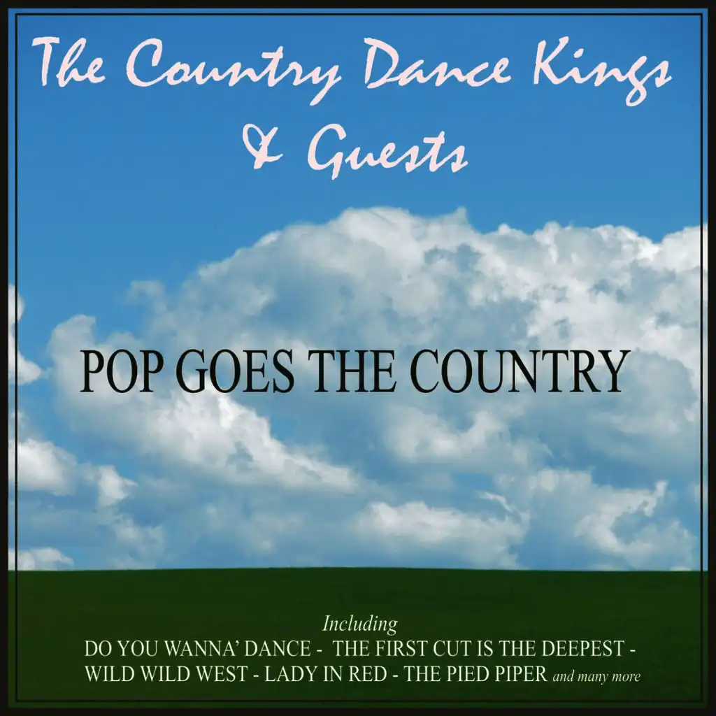 Pop Goes The Country - The Country Dance Kings and Guests