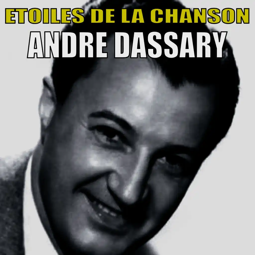 Etoiles de la Chanson, André Dassary