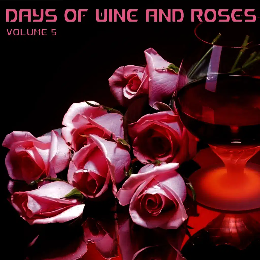 Days of Wine & Roses, Volume 5