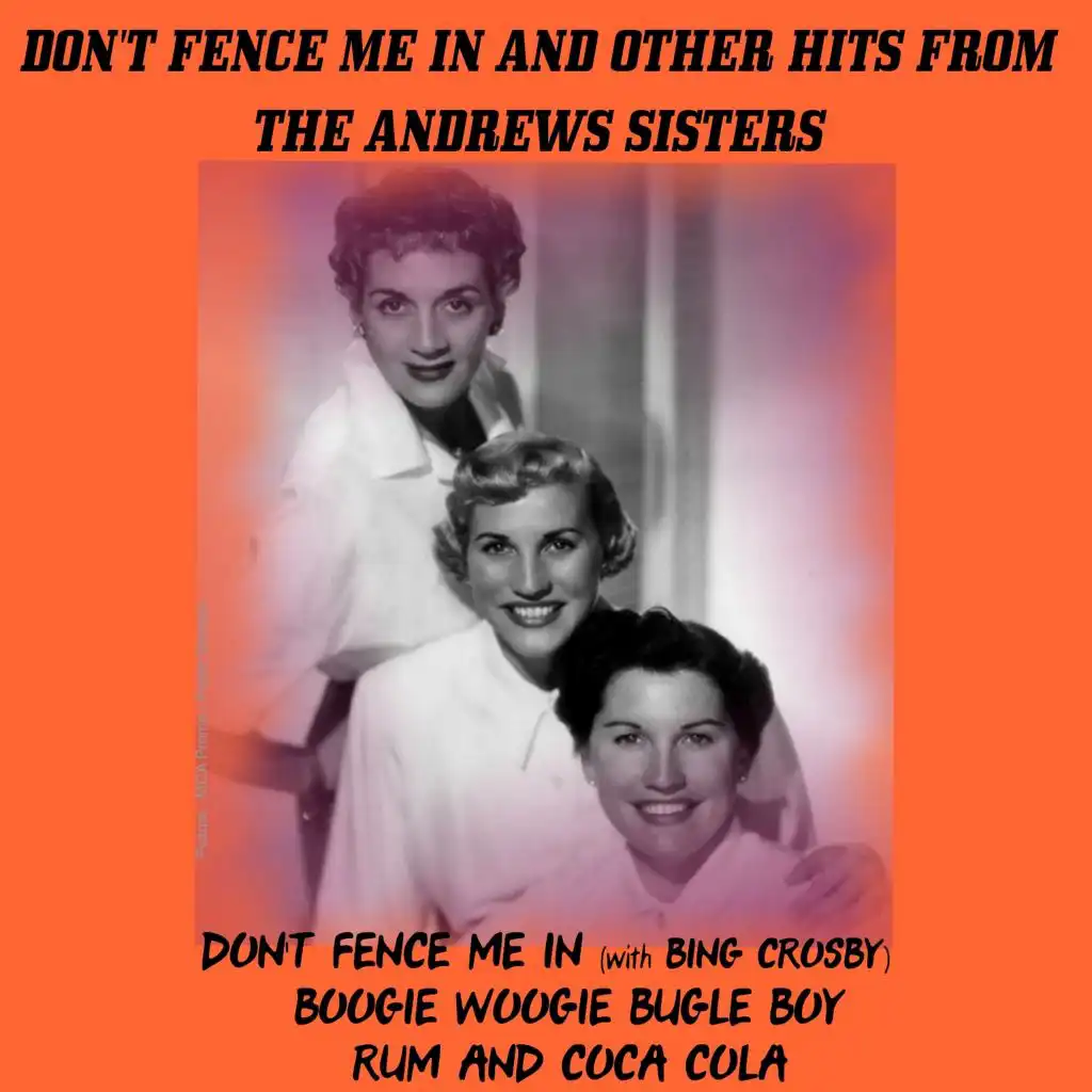 Don't Fence Me in and Other Hits from The Andrews Sisters