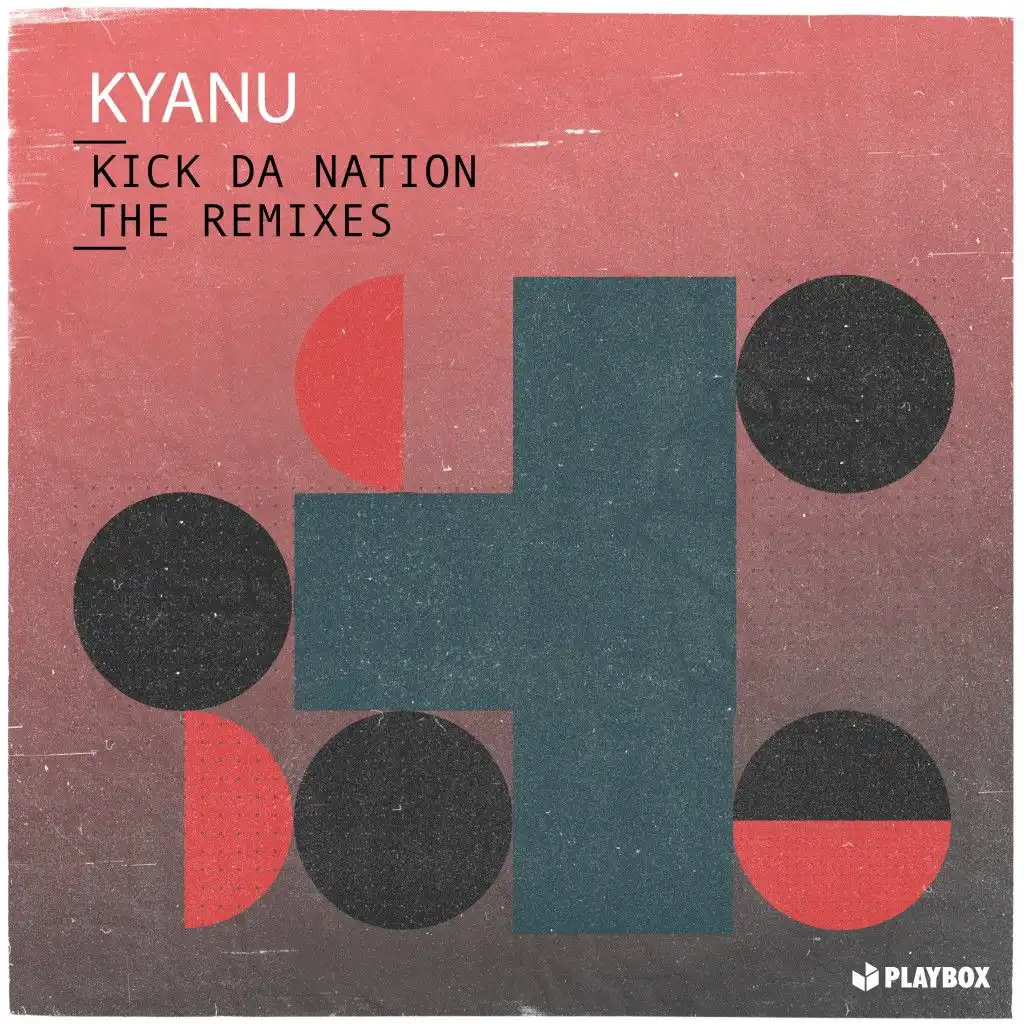 Kick da Nation (The Remixes)
