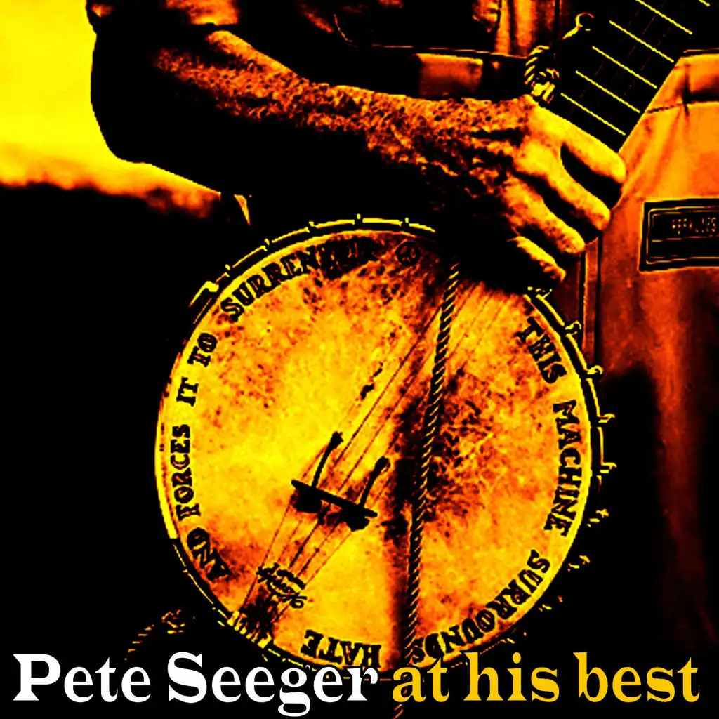 Pete Seeger At His Best