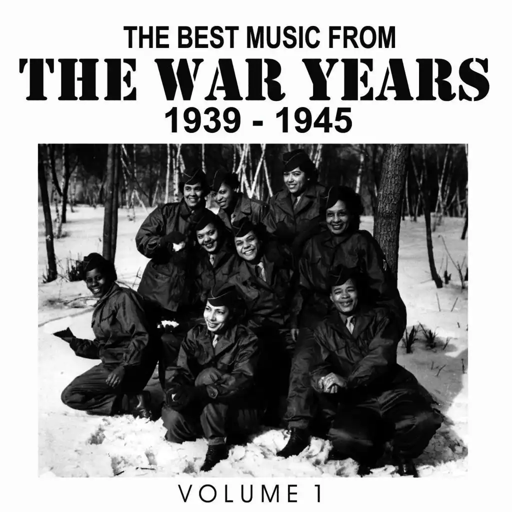 The Best Music from the War Years 1939 - 1945 Vol. 1