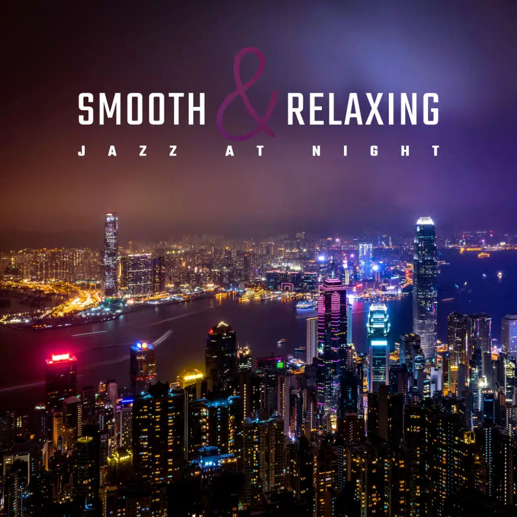 Smooth & Relaxing Jazz at Night