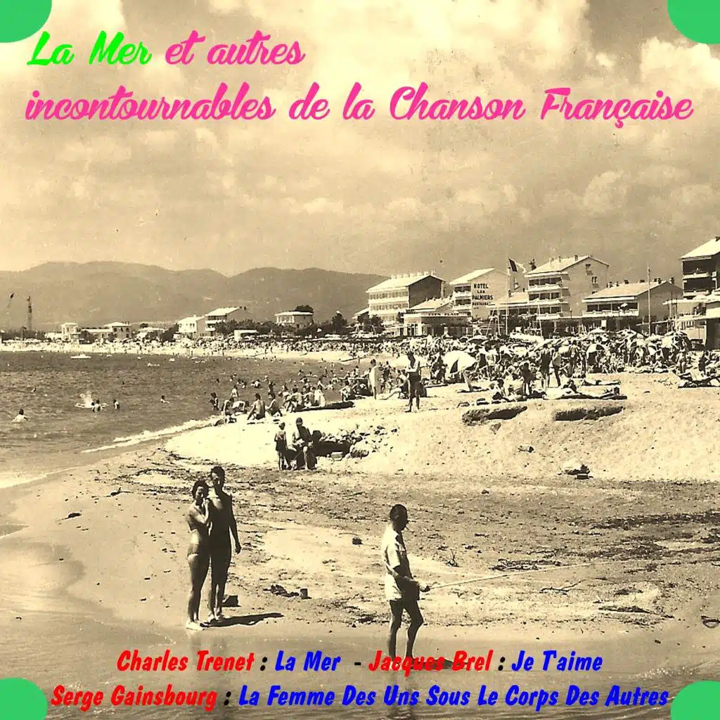 La Mer et Autres Incontournables de la Chanson Francaise