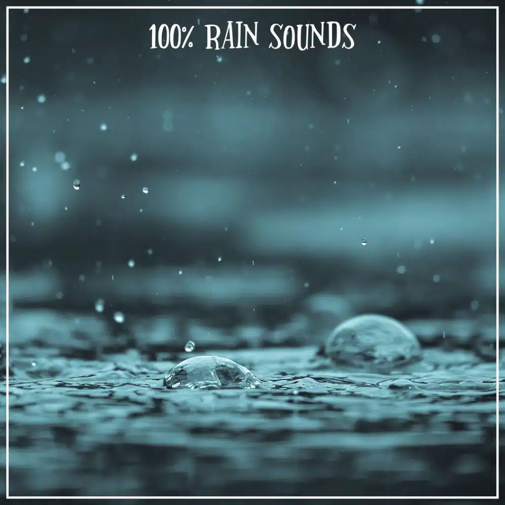 100% Rain Sounds