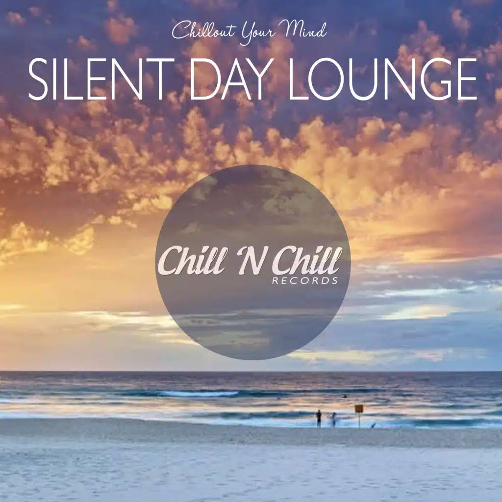 Silent Day Lounge (Chillout Your Mind)