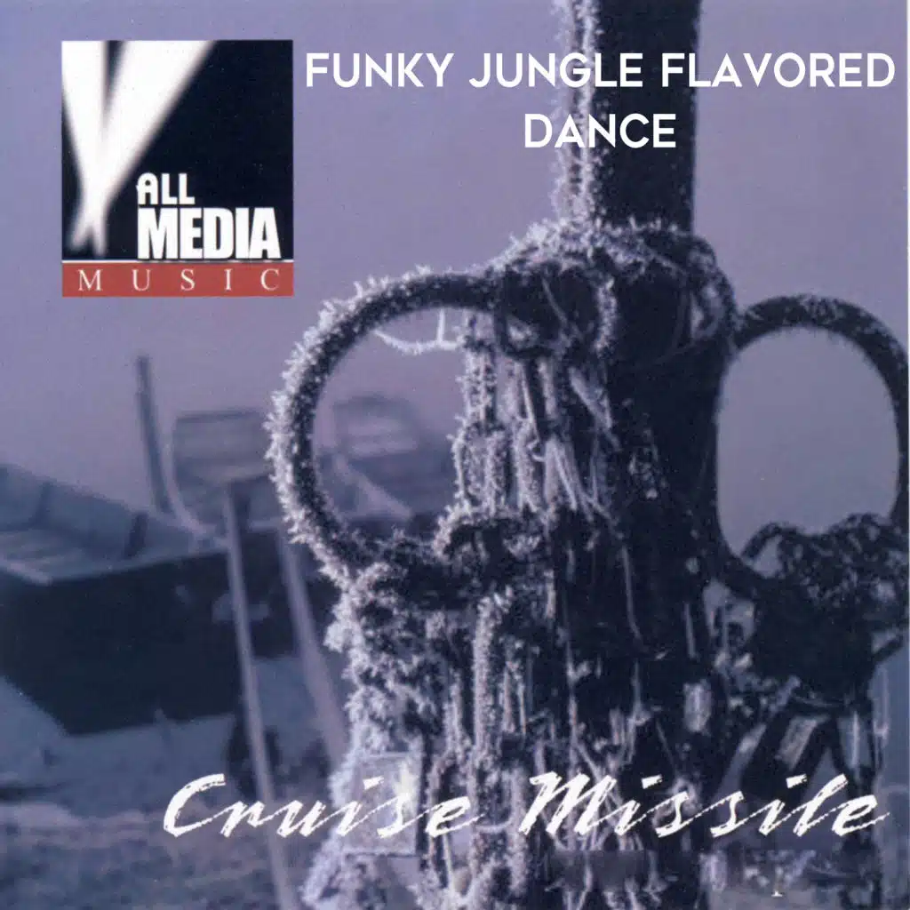 Cruise Missile: Funky Jungle Flavored Dance