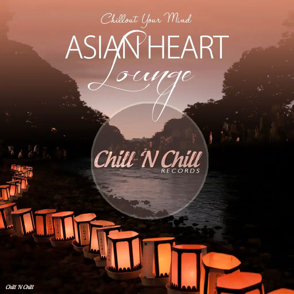Asian Heart Lounge: Chillout Your Mind
