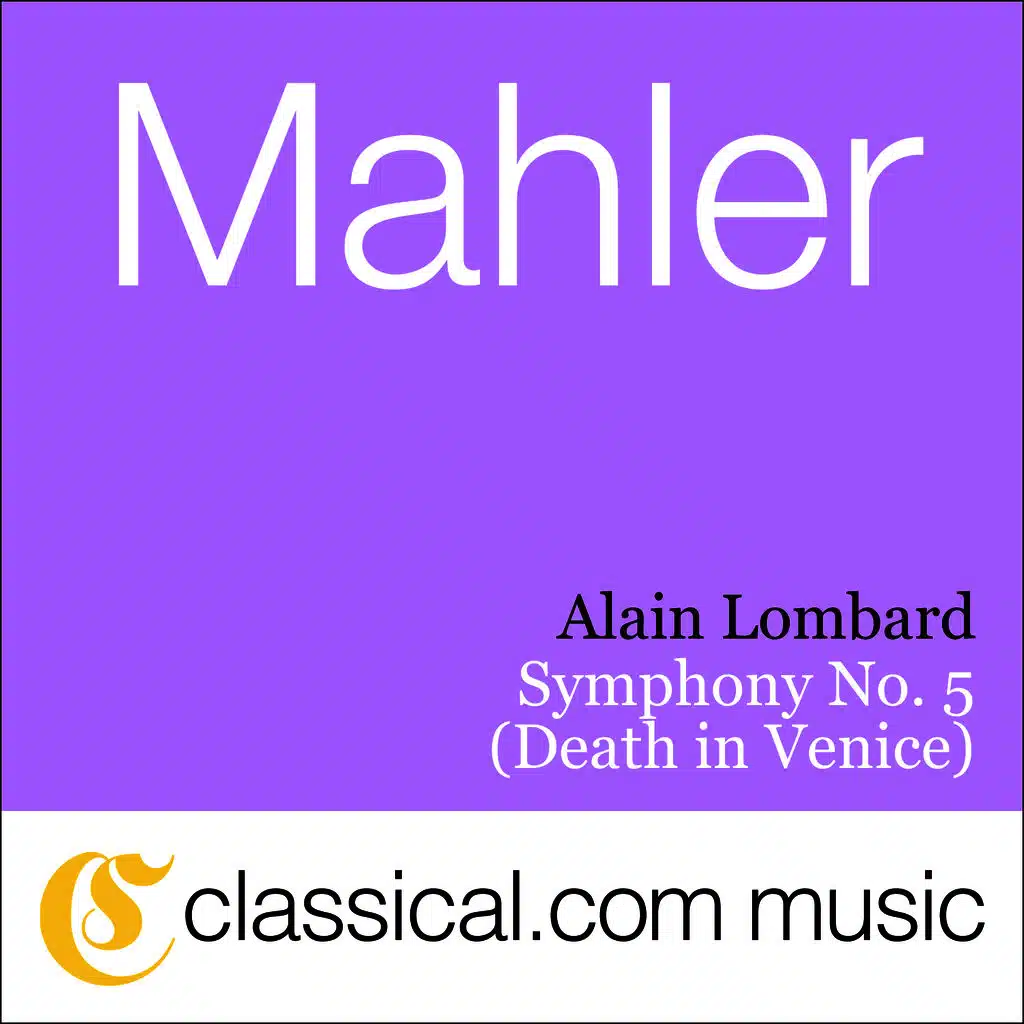 Gustav Mahler, Symphony No. 5 In C Sharp Minor (Death In Venice)