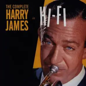 The Complete Harry James In Hi-Fi
