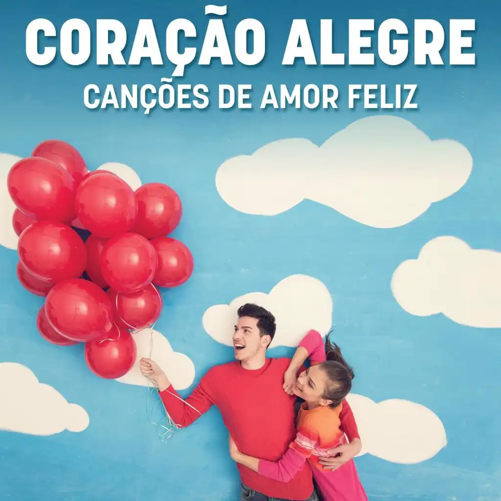 Coração alegre: Canções de amor feliz