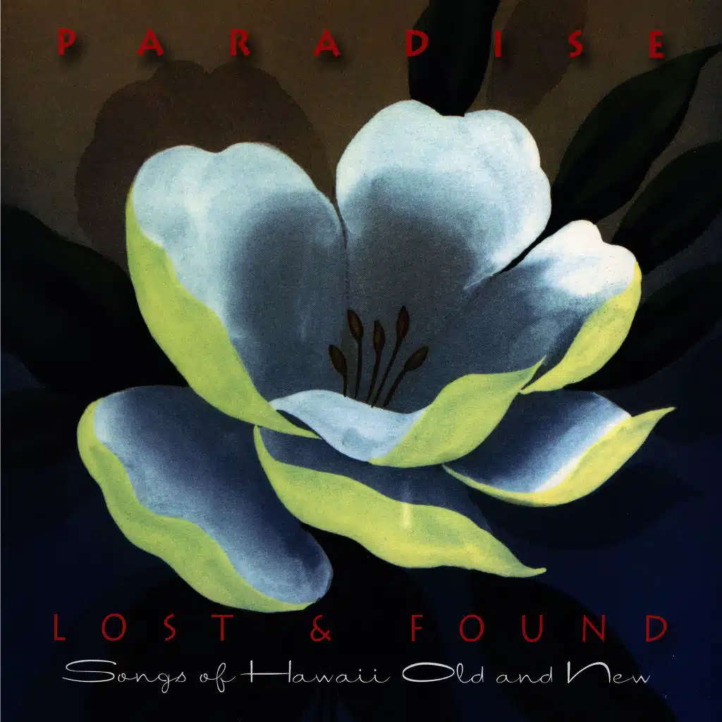 Paradise Lost & Found, Songs Of Hawaii Old And New