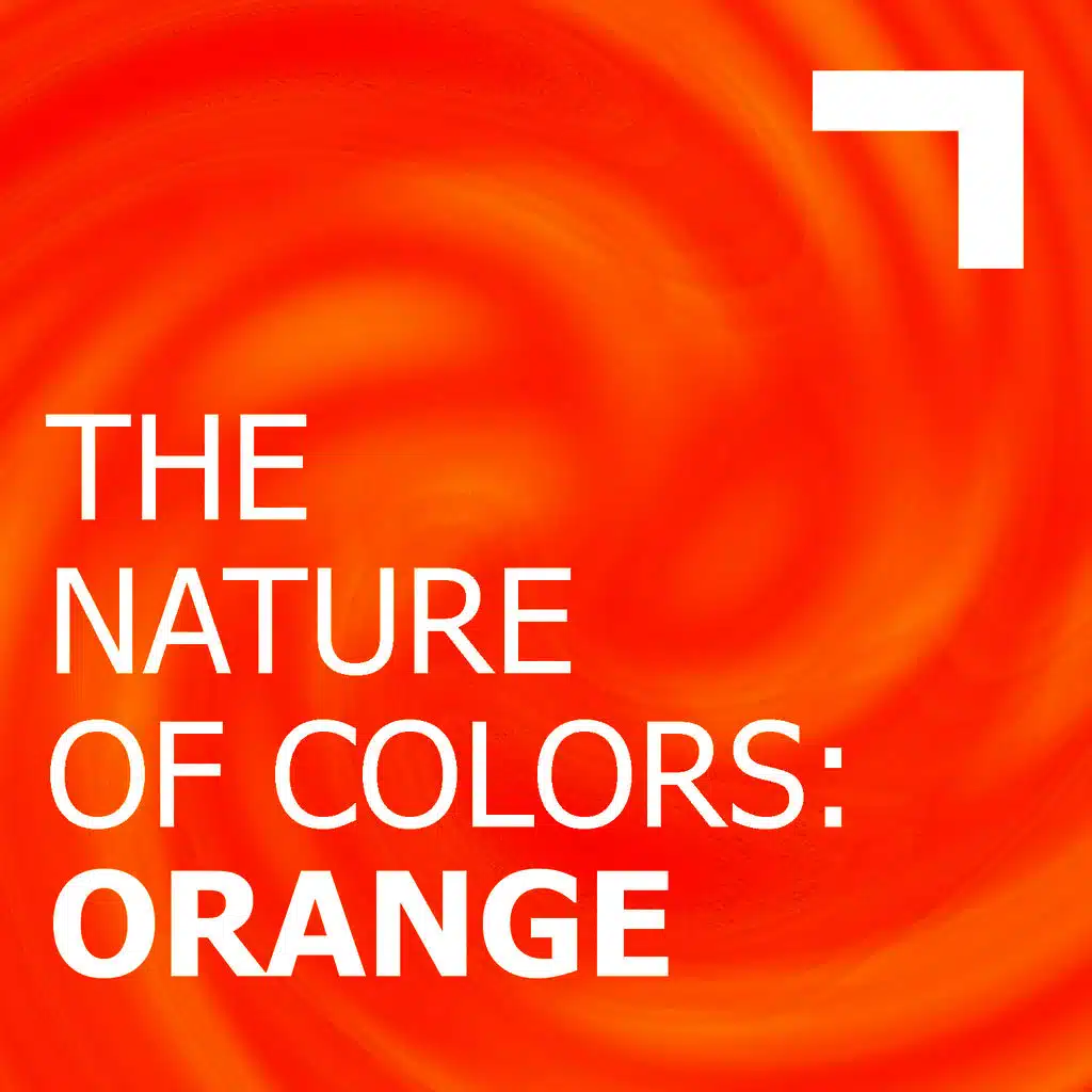 The Nature of Colors: Orange